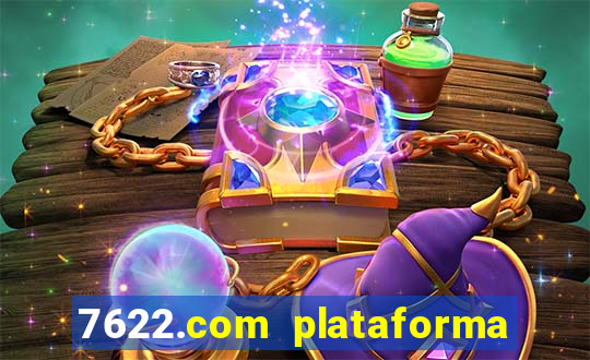 7622.com plataforma de jogos